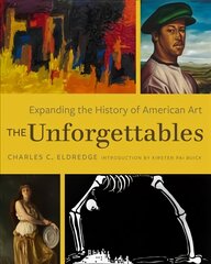 Unforgettables: expanding the history of American art kaina ir informacija | Knygos apie meną | pigu.lt
