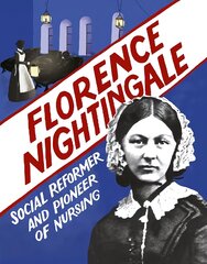 Florence Nightingale: Social Reformer and Pioneer of Nursing цена и информация | Книги для подростков  | pigu.lt