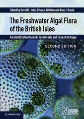 Freshwater Algal Flora of the British Isles: An Identification Guide to Freshwater and Terrestrial Algae 2nd Revised edition цена и информация | Книги по экономике | pigu.lt