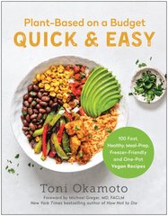 Plant-Based on a Budget Quick & Easy: 100 Fast, Healthy, Meal-Prep, Freezer-Friendly, and One-Pot Vegan Recipes цена и информация | Книги рецептов | pigu.lt