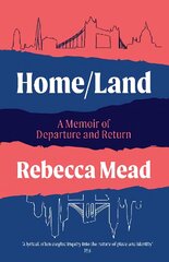 Home/Land: A Memoir of Departure and Return Main цена и информация | Биографии, автобиогафии, мемуары | pigu.lt