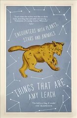 Things that are: encounters with plants, stars and animals kaina ir informacija | Knygos apie sveiką gyvenseną ir mitybą | pigu.lt