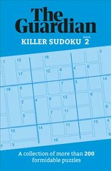 Guardian Killer Sudoku 2: A collection of more than 200 formidable puzzles цена и информация | Книги о питании и здоровом образе жизни | pigu.lt