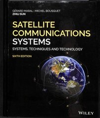 Satellite Communications Systems - Systems, Techniques and Technology, 6th Edition: Systems, Techniques and Technology 6th Edition kaina ir informacija | Enciklopedijos ir žinynai | pigu.lt