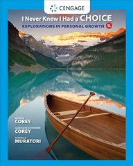 I Never Knew I Had a Choice: Explorations in Personal Growth 11th edition цена и информация | Самоучители | pigu.lt