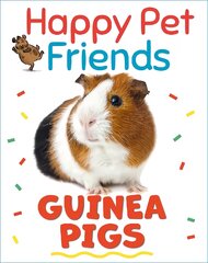 Happy Pet Friends: Guinea Pigs Illustrated edition цена и информация | Книги для детей | pigu.lt