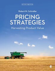 Pricing Strategies: Harvesting Product Value 2nd Revised edition цена и информация | Книги по экономике | pigu.lt