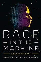 Race in the Machine: A Novel Account цена и информация | Фантастика, фэнтези | pigu.lt