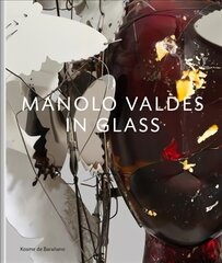 Manolo Valdes - in glass kaina ir informacija | Knygos apie meną | pigu.lt