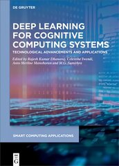 Deep Learning for Cognitive Computing Systems: Technological Advancements and Applications цена и информация | Книги по экономике | pigu.lt