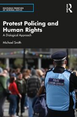 Protest Policing and Human Rights: A Dialogical Approach цена и информация | Книги по социальным наукам | pigu.lt