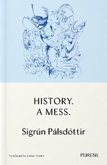 History: A Mess kaina ir informacija | Fantastinės, mistinės knygos | pigu.lt