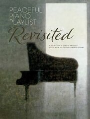 Peaceful Piano Playlist: Revisited цена и информация | Книги об искусстве | pigu.lt