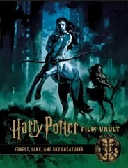 Harry Potter: The Film Vault - Volume 1: Forest, Sky & Lake Dwelling Creatures цена и информация | Книги об искусстве | pigu.lt