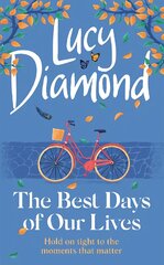 The Best Days of Our Lives: the big-hearted and uplifting new novel from the bestselling author of Anything Could Happen цена и информация | Fantastinės, mistinės knygos | pigu.lt