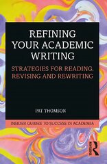 Refining Your Academic Writing: Strategies for Reading, Revising and Rewriting цена и информация | Книги по социальным наукам | pigu.lt