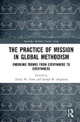 Practice of Mission in Global Methodism: Emerging Trends From Everywhere to Everywhere цена и информация | Духовная литература | pigu.lt