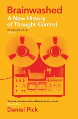 Brainwashed: A New History of Thought Control Main kaina ir informacija | Socialinių mokslų knygos | pigu.lt