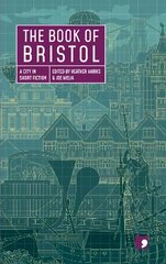 Book of Bristol: A City in Short Fiction цена и информация | Фантастика, фэнтези | pigu.lt