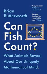 Can Fish Count?: What Animals Reveal about our Uniquely Mathematical Mind цена и информация | Книги по экономике | pigu.lt