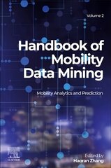 Handbook of Mobility Data Mining, Volume 2: Mobility Analytics and Prediction цена и информация | Энциклопедии, справочники | pigu.lt