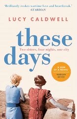 These Days: 'A gem of a novel, I adored it.' MARIAN KEYES Main цена и информация | Fantastinės, mistinės knygos | pigu.lt