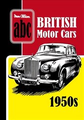 ABC British Motor Cars 1950s цена и информация | Исторические книги | pigu.lt