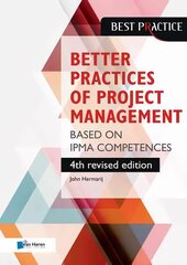 Better Practices of Project Management Based on Ipma Competences 4th Revised edition цена и информация | Книги по экономике | pigu.lt