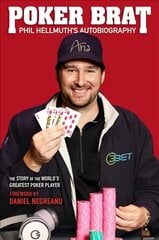 Poker Brat: Phil Hellmuth's Autobiography kaina ir informacija | Biografijos, autobiografijos, memuarai | pigu.lt