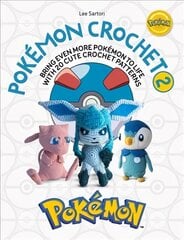 Pokemon Crochet Vol 2: Bring even more Pokemon to life with 20 cute crochet patterns цена и информация | Книги об искусстве | pigu.lt
