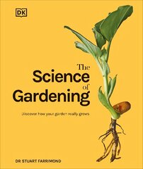 Science of Gardening: Discover How Your Garden Really Grows kaina ir informacija | Knygos apie sodininkystę | pigu.lt