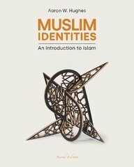 Muslim Identities: An Introduction to Islam 2nd edition цена и информация | Духовная литература | pigu.lt