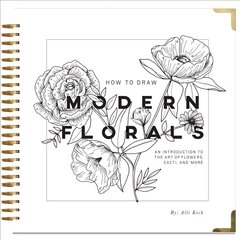 How to draw modern florals kaina ir informacija | Knygos apie sveiką gyvenseną ir mitybą | pigu.lt