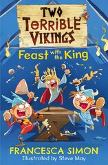 Two Terrible Vikings Feast with the King Main цена и информация | Книги для детей | pigu.lt