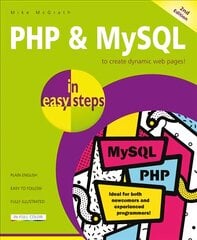 PHP & MySQL in easy steps: Covers MySQL 8.0 2nd ed. kaina ir informacija | Ekonomikos knygos | pigu.lt