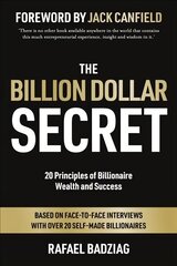 Billion Dollar Secret: 20 Principles of Billionaire Wealth and Success kaina ir informacija | Ekonomikos knygos | pigu.lt