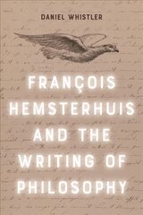 Francois hemsterhuis and the writing of philosophy kaina ir informacija | Istorinės knygos | pigu.lt
