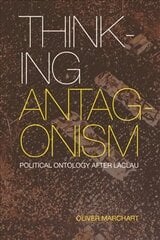 Thinking Antagonism: Political Ontology After Laclau цена и информация | Книги по социальным наукам | pigu.lt