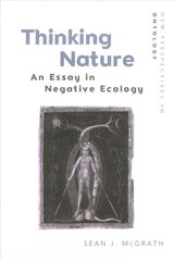 Thinking Nature: An Essay in Negative Ecology kaina ir informacija | Istorinės knygos | pigu.lt