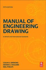 Manual of Engineering Drawing: British and International Standards 5th edition цена и информация | Книги по социальным наукам | pigu.lt