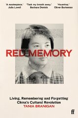 Red Memory: Living, Remembering and Forgetting China's Cultural Revolution Main цена и информация | Исторические книги | pigu.lt