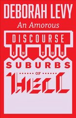 Amorous Discourse in the Suburbs of Hell цена и информация | Поэзия | pigu.lt