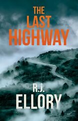 Last Highway: The gripping new mystery from the award-winning, bestselling author of A QUIET BELIEF IN ANGELS kaina ir informacija | Fantastinės, mistinės knygos | pigu.lt