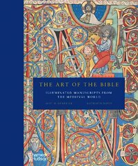 Art of the Bible: Illuminated Manuscripts from the Medieval World цена и информация | Книги об искусстве | pigu.lt