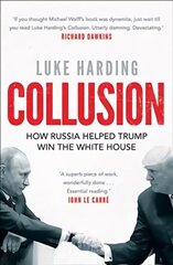 Collusion: How Russia Helped Trump Win the White House Main цена и информация | Книги по социальным наукам | pigu.lt