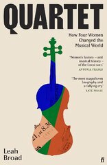 Quartet: How Four Women Changed the Musical World - 'Magnificent' (Kate Mosse) Main цена и информация | Книги об искусстве | pigu.lt