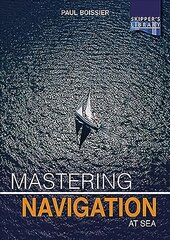 Mastering Navigation at Sea: De-Mystifying Navigation for the Cruising Skipper kaina ir informacija | Socialinių mokslų knygos | pigu.lt