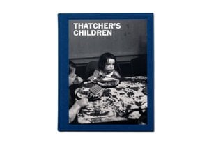Thatcher's Children цена и информация | Книги по фотографии | pigu.lt