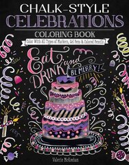 Chalk-Style Celebrations Coloring Book: Color With All Types of Markers, Gel Pens & Colored Pencils цена и информация | Книги о питании и здоровом образе жизни | pigu.lt