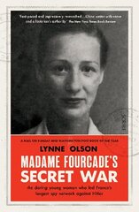 Madame Fourcade's Secret War: the daring young woman who led France's largest spy network against Hitler kaina ir informacija | Biografijos, autobiografijos, memuarai | pigu.lt